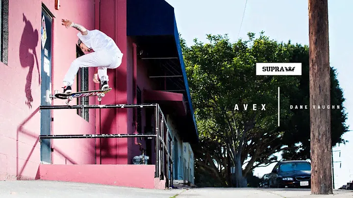 SUPRA Avex With Dane Vaughn